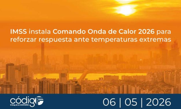 IMSS instala Comando Onda de Calor 2026 para reforzar respuesta ante temperaturas extremas