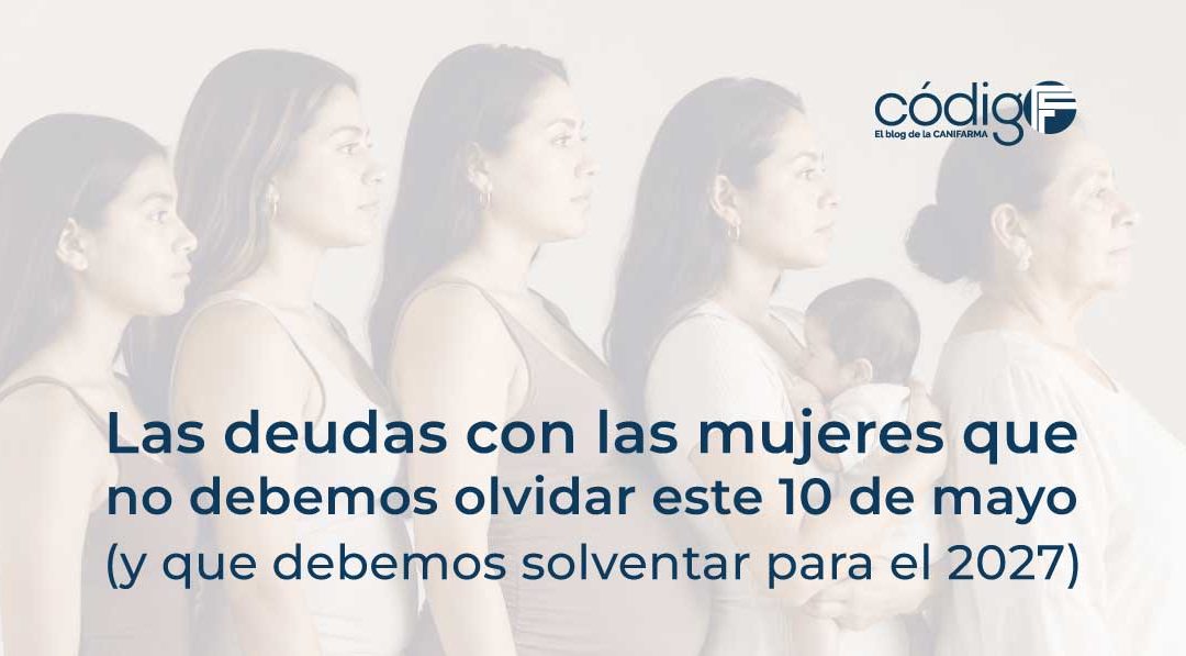 Las deudas con las mujeres que no debemos olvidar este 10 de mayo (y que debemos solventar para el 2027) DeudasconMujeres