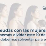 Las deudas con las mujeres que no debemos olvidar este 10 de mayo (y que debemos solventar para el 2027)