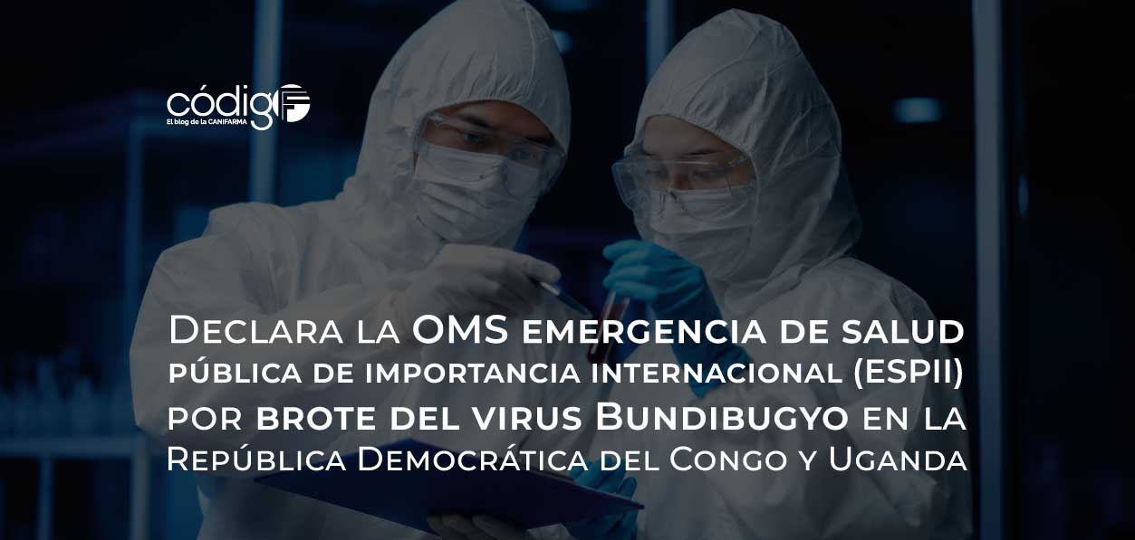Declara la OMS emergencia de salud pública de importancia internacional (ESPII) por brote del virus Bundibugyo en la República Democrática del Congo y Uganda