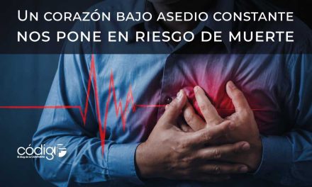 Un corazón bajo asedio constante nos pone en riesgo de muerte