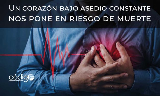 Un corazón bajo asedio constante nos pone en riesgo de muerte