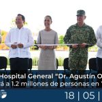 Nuevo Hospital General “Dr. Agustín O’Horán” atenderá a 1.2 millones de personas en Yucatán