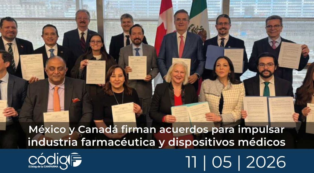 México y Canadá firman acuerdos para impulsar industria farmacéutica y dispositivos médicos MexicoyCanadaFirmanMOUs
