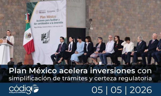 Plan México acelera inversiones con simplificación de trámites y certeza regulatoria