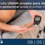 Desarrolla UNAM prueba para detectar diabetes gestacional desde el primer trimestre
