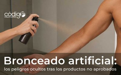 Bronceado artificial: los peligros ocultos tras los productos no aprobados