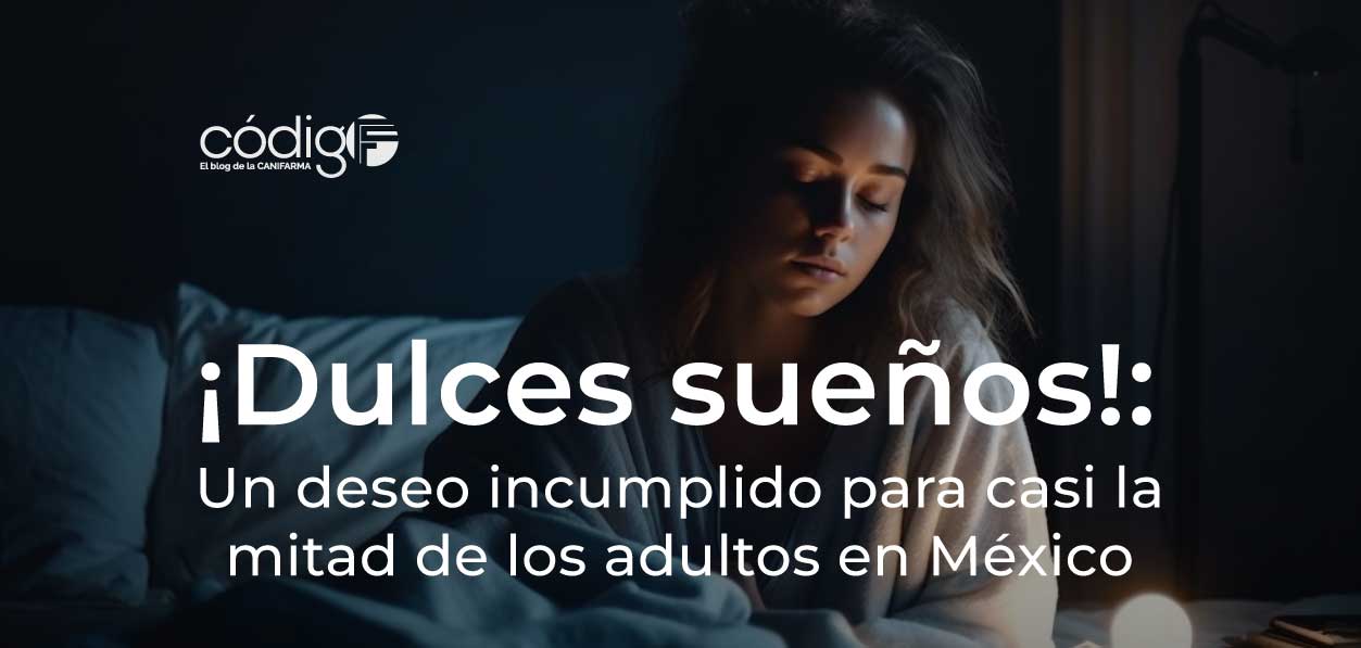 ¡Dulces sueños!: Un deseo incumplido para casi la mitad de los adultos en México