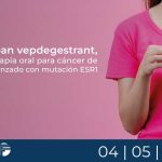 Aprueban vepdegestrant, nueva terapia oral para cáncer de mama avanzado con mutación ESR1