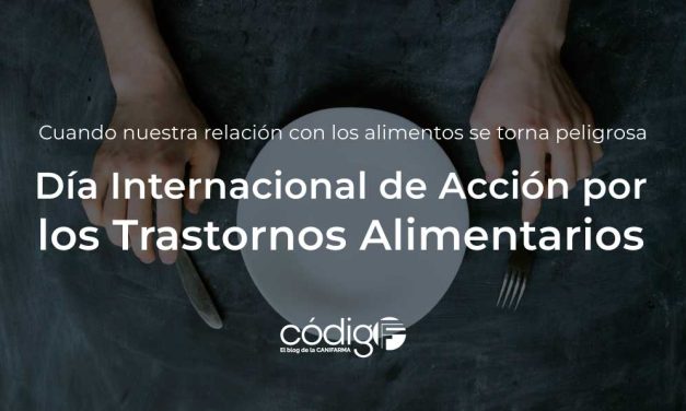 Cuando nuestra relación con los alimentos se torna peligrosa | Día Internacional de Acción por los Trastornos Alimentarios