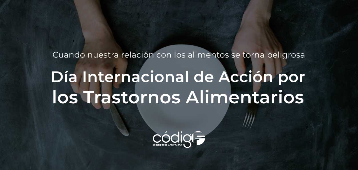 Cuando nuestra relación con los alimentos se torna peligrosa | Día Internacional de Acción por los Trastornos Alimentarios