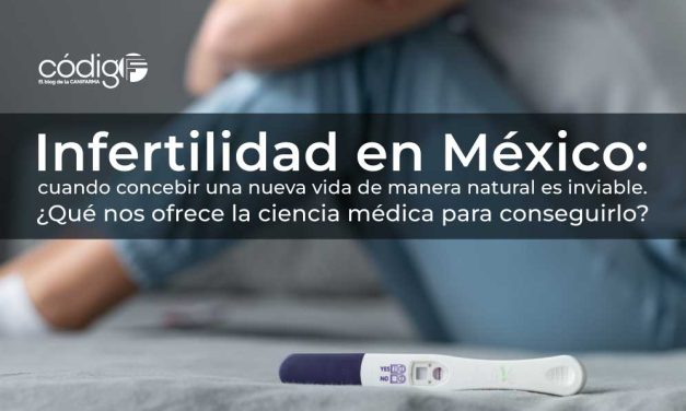 Infertilidad en México: cuando concebir una nueva vida de manera natural es inviable. ¿Qué nos ofrece la ciencia médica para conseguirlo?