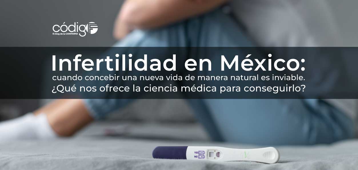 Infertilidad en México: cuando concebir una nueva vida de manera natural es inviable. ¿Qué nos ofrece la ciencia médica para conseguirlo?