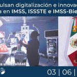 Impulsan digitalización e innovación médica en IMSS, ISSSTE e IMSS-Bienestar