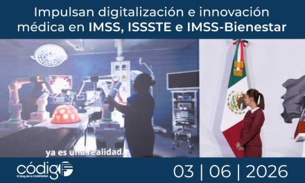 Impulsan digitalización e innovación médica en IMSS, ISSSTE e IMSS-Bienestar