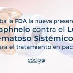 Aprueba la FDA la nueva presentación de Saphnelo contra el Lupus Eritematoso Sistémico que facilitará el tratamiento en pacientes