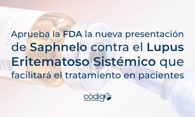 Aprueba la FDA la nueva presentación de Saphnelo contra el Lupus Eritematoso Sistémico que facilitará el tratamiento en pacientes