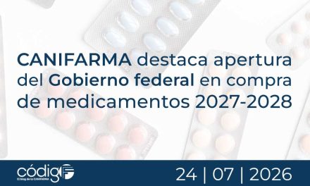 CANIFARMA destaca apertura del Gobierno federal en compra de medicamentos 2027-2028