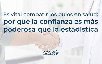 Es vital combatir los bulos en salud: por qué la confianza es más poderosa que la estadística
