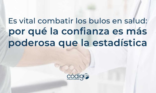 Es vital combatir los bulos en salud: por qué la confianza es más poderosa que la estadística
