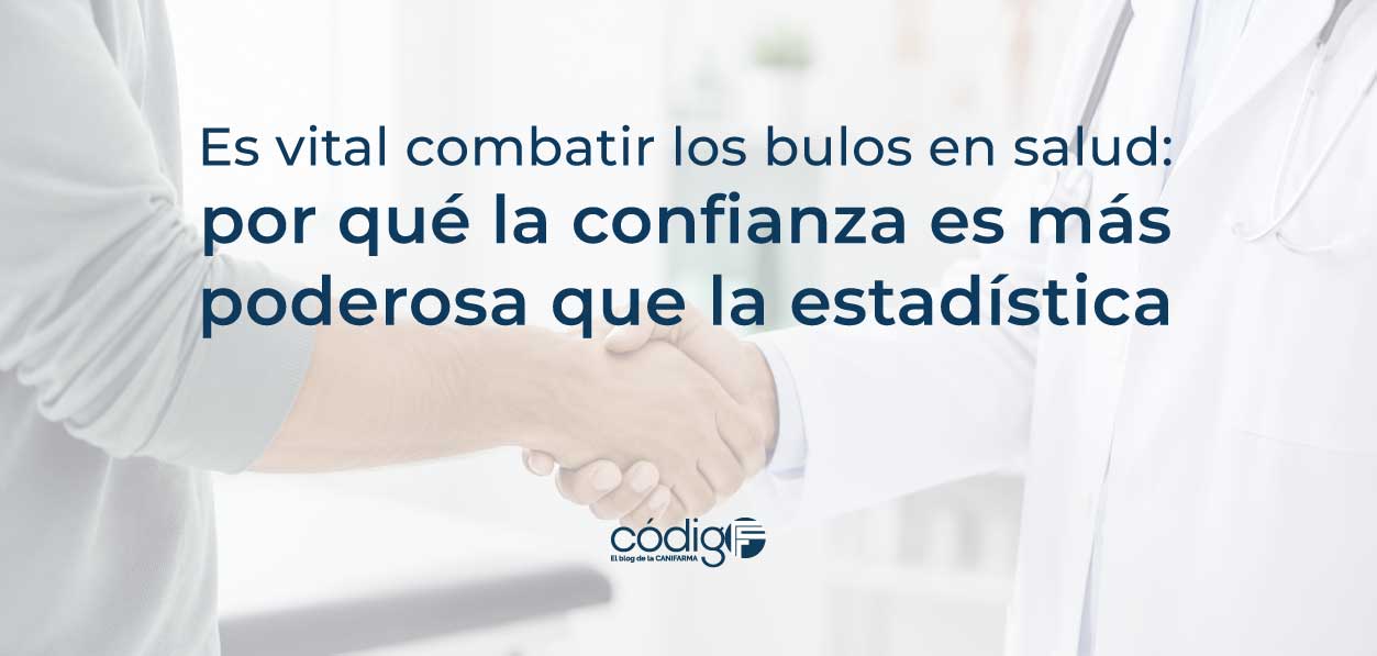 Es vital combatir los bulos en salud: por qué la confianza es más poderosa que la estadística