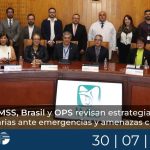 IMSS, Brasil y OPS revisan estrategias hospitalarias ante emergencias y amenazas climáticas