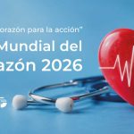 “Usa el corazón para la acción” | Día Mundial del Corazón 2026