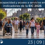 Salud, discapacidad y acceso a servicios en México: indicadores de la EIC 2025