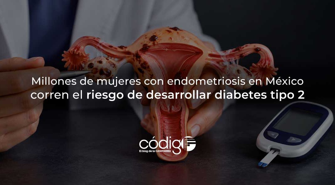 Millones de mujeres con endometriosis en México corren el riesgo de desarrollar diabetes tipo 2