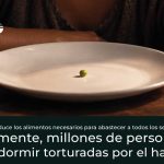 El mundo produce los alimentos necesarios para abastecer a todos los seres humanos. Tristemente, millones de personas se van a dormir torturadas por el hambre.