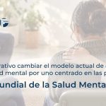 Es imperativo cambiar el modelo actual de atención a la salud mental por uno centrado en las personas | Día Mundial de la Salud Mental 2026