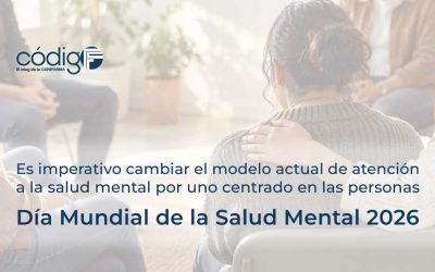 Es imperativo cambiar el modelo actual de atención a la salud mental por uno centrado en las personas | Día Mundial de la Salud Mental 2026