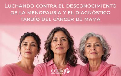 Luchando contra el desconocimiento de la menopausia y el diagnóstico tardío del cáncer de mama